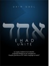 "Ehad - Unité" par Haïm Goël