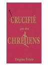"Crucifié par des chrétiens" par Eugène Edoir