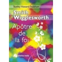 "Smith Wigglesworth, apôtre de la foi" par Stanley Howard Frodsham