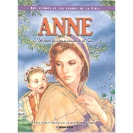"Anne, une femme qui a tenu ses promesses envers Dieu" par Marlee Alex