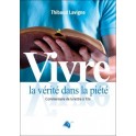 "Vivre la vérité dans la piété" par Thibaud Lavigne