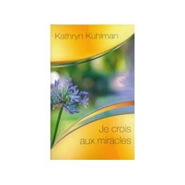 "Je crois aux miracles" par Katryn Kuhlman