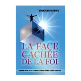 "La face cachée de la foi" par Olivier Cheiinah