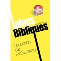 "Le poids de l'influence" (Jalons Biblique No 33 par André Pinguet