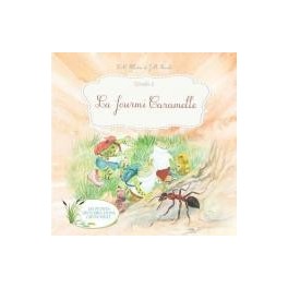 "La fourmi Caramelle" par L-M Fillatre et J-M Boenlé