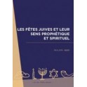"les fêtes juives et leur sens prophétique et spirituel" par Philippe André